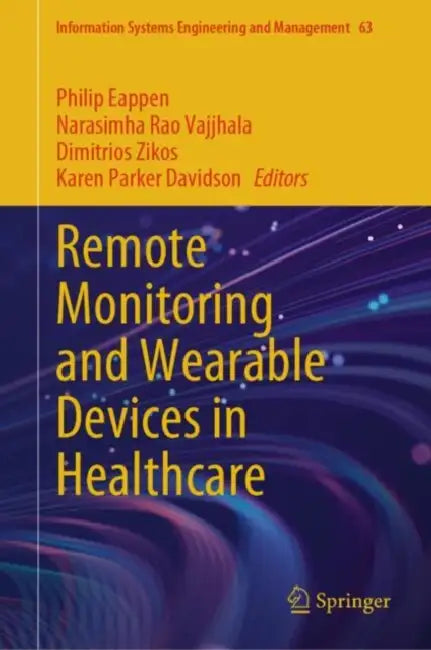Remote Monitoring and Wearable Devices in Healthcare by Philip Eappen