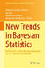 New Trends in Bayesian Statistics: Baysm 2023, Online Meeting, November 13-17, Selected Contributions by Alejandra Avalos-Pacheco, Fan Bu, Beatrice Franzolini