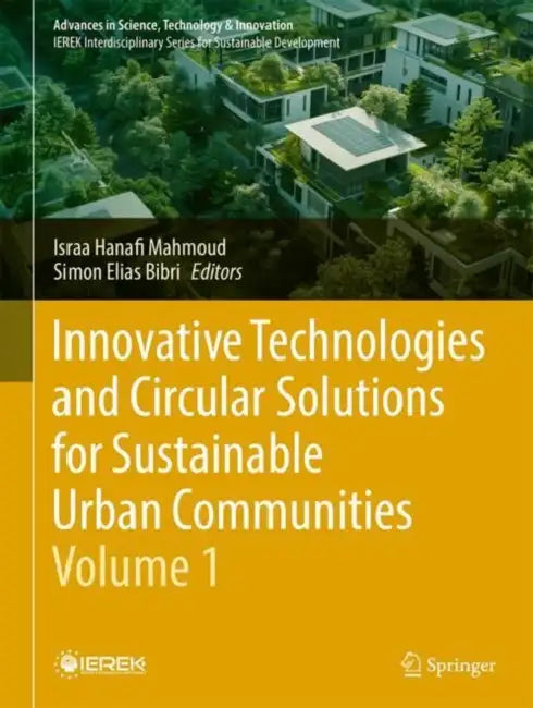 Innovative Technologies and Circular Solutions for Sustainable Urban Communities by Israa H. Mahmoud