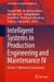 Intelligent Systems in Production Engineering and Maintenance IV: Volume 1: Mechanical Engineering by Anna Burduk