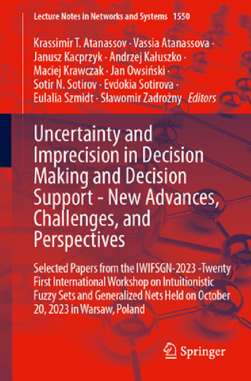 Uncertainty and Imprecision in Decision Making and Decision Support - New Advances, Challenges, and Perspectives: Selected Papers from the Iwifsgn-202 by Krassimir T. Atanassov, Vassia Atanassova, Janusz Kacprzyk