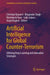 Artificial Intelligence for Global Counter-Terrorism: Utilizing Deep Learning and Innovative Strategies by Christian Kaunert