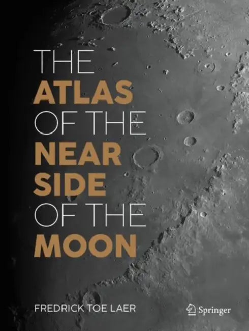 The Atlas of the Near Side of the Moon by Fredrick Toe Laer