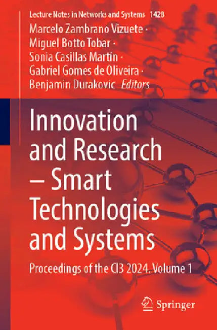 Innovation and Research - Smart Technologies and Systems: Proceedings of the Ci3 2024, Volume 1 by Marcelo Zambrano Vizuete