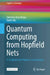 Quantum Computing from Hopfield Nets: A Textbook with Python Code Examples by Christian Bauckhage