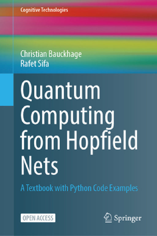 Quantum Computing from Hopfield Nets: A Textbook with Python Code Examples by Christian Bauckhage, Rafet Sifa
