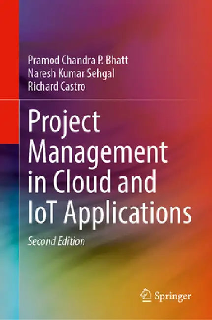 Project Management in Cloud and Iot Applications by Pramod Chandra P. Bhatt