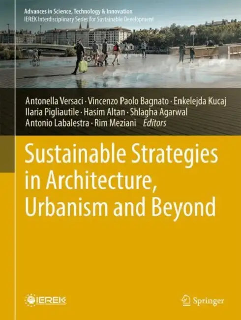 Sustainable Strategies in Architecture, Urbanism and Beyond by Antonella Versaci