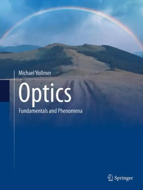 Optics: Fundamentals and Phenomena by Michael Vollmer