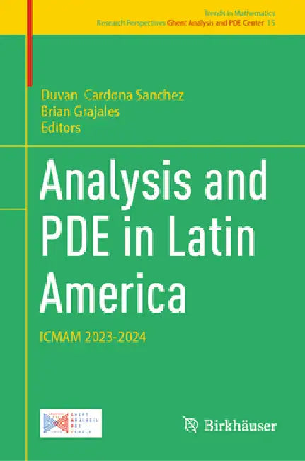 Analysis and Pde in Latin America: Icmam 2023-2024 by Duván Cardona Sanchez, Brian Grajales