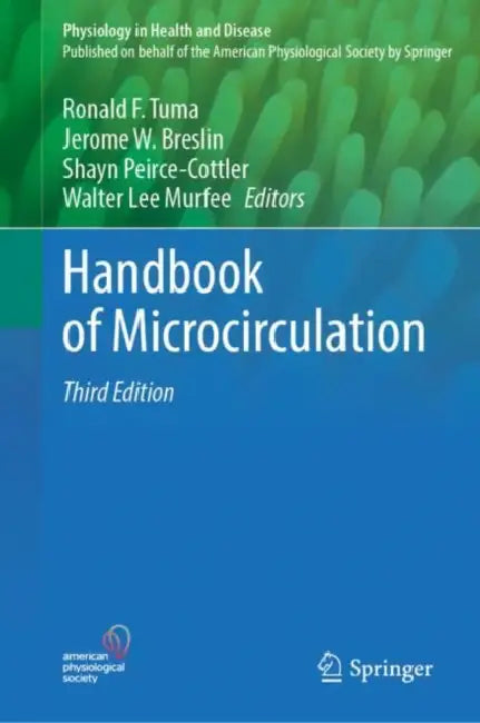 Handbook of Microcirculation by Ronald F. Tuma, Jerome W. Breslin, Shayn Peirce-Cottler