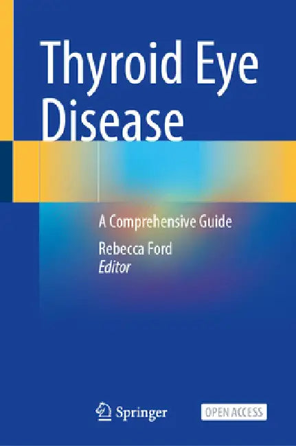 Thyroid Eye Disease: A Comprehensive Guide by Rebecca Ford
