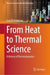 From Heat to Thermal Science: A History of Thermodynamics by Gary D. Patterson