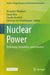 Nuclear Power: Technology, Geopolitics, and Economics by Alexander Wimmers