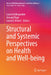 Structural and Systemic Perspectives on Health and Well-Being by Louise Dalingwater, Arnaud Page, Liana B. Winett