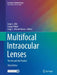 Multifocal Intraocular Lenses: The Art and the Practice by Jorge L. Alió, Joseph Pikkel, Jorge L. Alió del Barrio