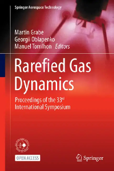 Rarefied Gas Dynamics: Proceedings of the 33rd International Symposium by Martin Grabe, Georgii Oblapenko, Manuel Torrilhon