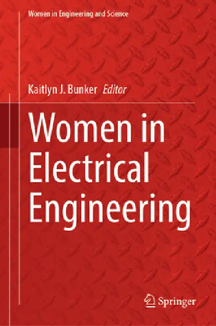 Women in Electrical Engineering by Kaitlyn J. Bunker