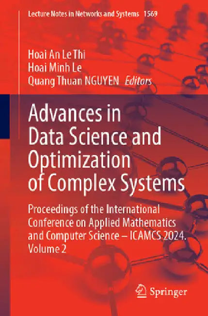 Advances in Data Science and Optimization of Complex Systems: Proceedings of the International Conference on Applied Mathematics and Computer Science by Hoai An Le Thi