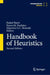 Handbook of Heuristics by Rafael Mart