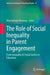 The Role of Social Inequality in Parent Engagement: From Inequality to Social Justice in Education by Max Antony-Newman