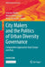 City Makers and the Politics of Urban Diversity Governance: Comparative Approaches from Europe and Asia by Jeremie Molho
