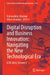Digital Disruption and Business Innovation: Navigating the New Technological Era: Icbt 2024, Volume 2 by Bahaaeddin Alareeni