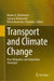Transport and Climate Change: New Mitigation and Adaptation Strategies by Maxim a. Dulebenets