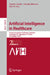Artificial Intelligence in Healthcare: Second International Conference, Aiih 2025, Cambridge, Uk, September 8-10, 2025, Proceedings, Part II by Daniele Cafolla