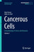 Cancerous Cells: Immunobiology of Tumors and Metastasis by Nima Rezaei