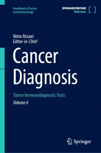 Cancer Diagnosis: Tumor Immunodiagnostic Tests by Nima Rezaei