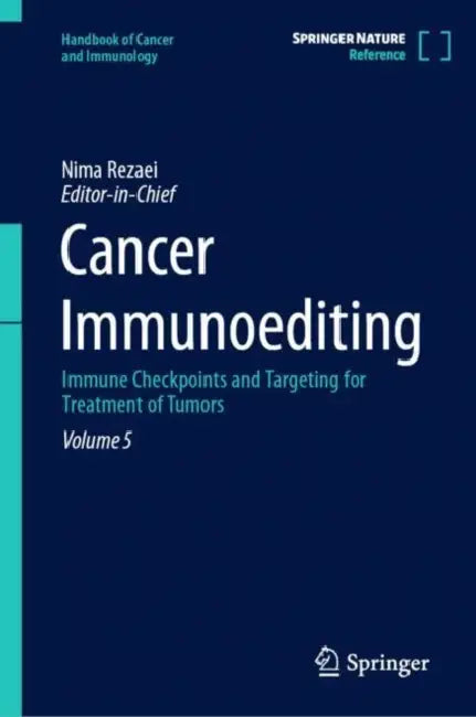 Cancer Immunoediting: Immune Checkpoints and Targeting for Treatment of Tumors by Nima Rezaei