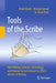 Tools of the Scribe: How Writing Systems, Technology, and Human Factors Interact to Affect the Act of Writing by Brian Roark