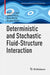 Deterministic and Stochastic Fluid-Structure Interaction by Sunčica Čanic, Jeffrey Kuan, Boris Muha