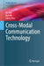 Cross-Modal Communication Technology by Xin Wei, Dan Wu, Liang Zhou