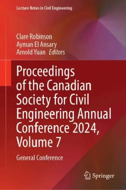Proceedings of the Canadian Society for Civil Engineering Annual Conference 2024: General Conference by Clare Robinson