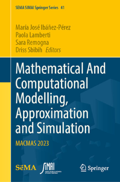 Mathematical and Computational Modelling, Approximation and Simulation: Macmas 2023 by María José Ibáñez-Pérez, Paola Lamberti, Sara Remogna