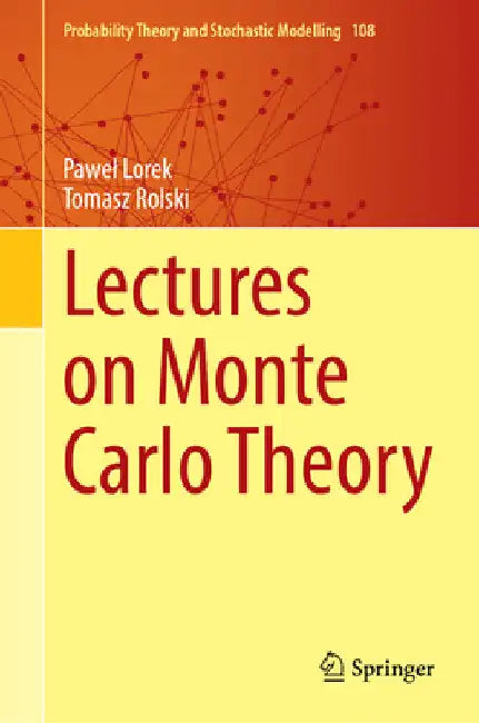 Lectures on Monte Carlo Theory by Pawel Lorek