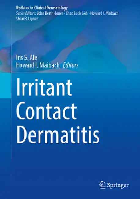 Irritant Contact Dermatitis by Iris S. Ale, Howard I. Maibach
