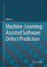 Machine-Learning-Assisted Software Defect Prediction by Zhou Xu