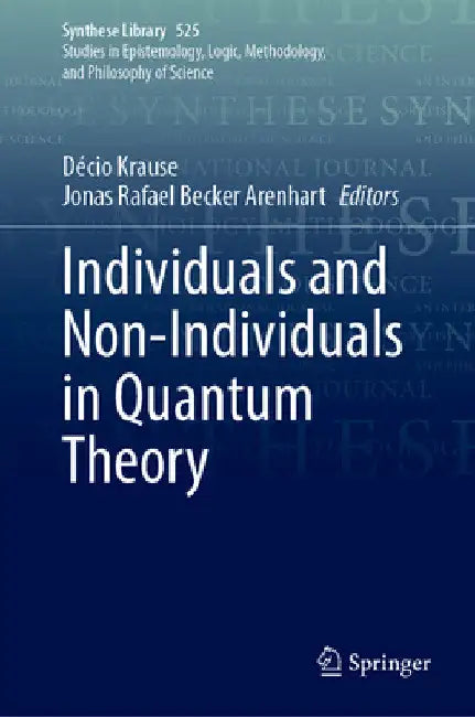 Individuals and Non-Individuals in Quantum Theory by Décio Krause