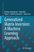Generalized Matrix Inversion: A Machine Learning Approach by Predrag S. Stanimirovic, Yimin Wei, Shuai Li