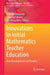 Innovations in Initial Mathematics Teacher Education: New Developments and Insights by Ceneida Fernández