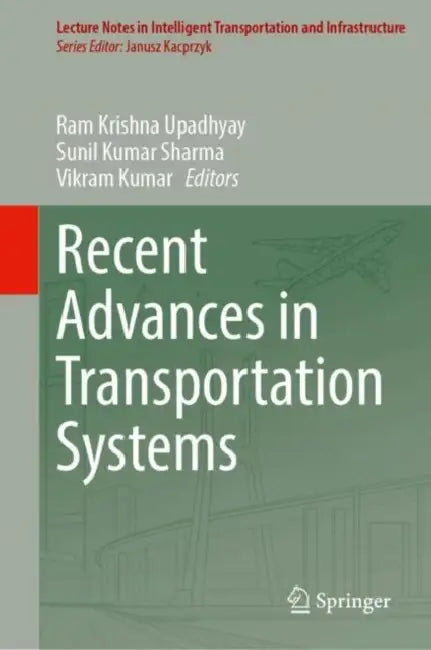 Recent Advances in Transportation Systems by Ram Krishna Upadhyay