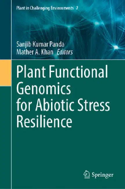 Plant Functional Genomics for Abiotic Stress Resilience by Sanjib Kumar Panda