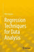 Regression Techniques for Data Analysis by Mike Nguyen