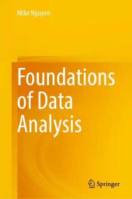 Foundations of Data Analysis by Mike Nguyen