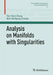 Analysis on Manifolds with Singularities by Der-Chen Chang