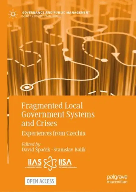 Fragmented Local Government Systems and Crises: Experiences from Czechia by David Spaček
