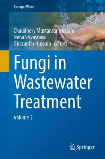 Fungi in Wastewater Treatment by Chaudhery Mustansar Hussain
